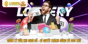 Quản Lý Vốn Khi Chơi Đề - Bí Quyết Thành Công Từ Cao Thủ